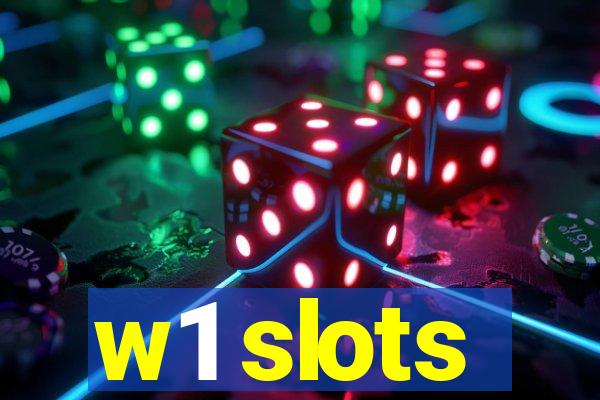w1 slots
